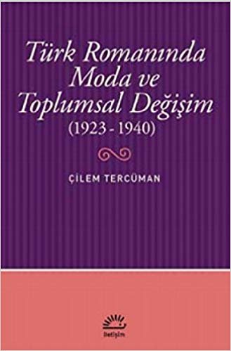 Türk Romanında Moda ve Toplumsal Değişim (1923-1940)