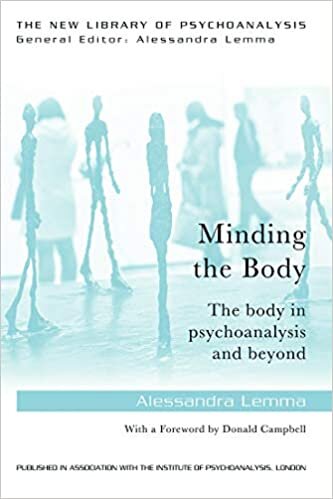 Minding the Body: The body in psychoanalysis and beyond (New Library of Psychoanalysis)