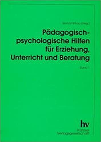 Pädagogisch-psychologische Hilfen für Erziehung, Unterricht und Beratung, in 2 Bdn., Bd.1