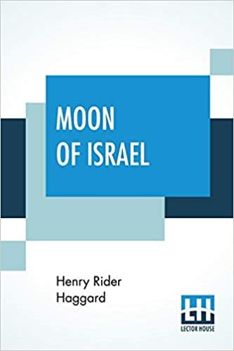 Moon Of Israel: A Tale Of The Exodus