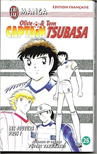 Captain tsubasa t26 - les joueurs pros !: OLIVE ET TOM (CROSS OVER (A))