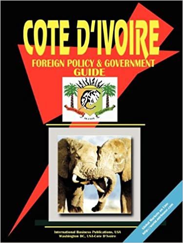Cote D'Ivoire Foreign Policy and Government Guide