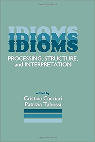 Idioms: Processing, Structure and Interpretation
