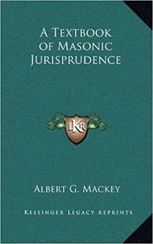 A Textbook of Masonic Jurisprudence
