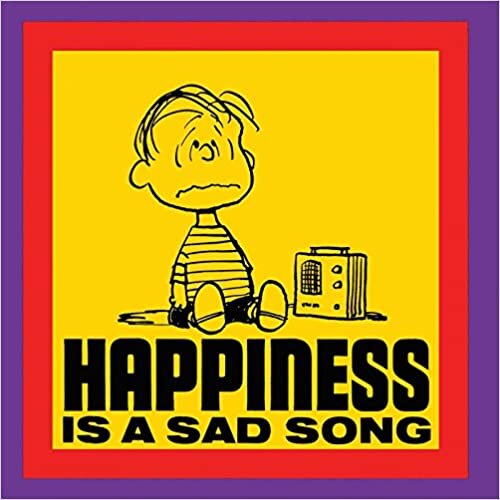 Happiness is a Sad Song