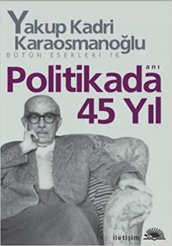 Politikada 45 Yıl: Bütün Eserleri - 16