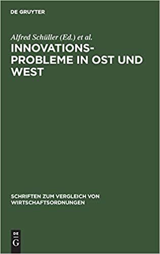 Innovationsprobleme in Ost und West (Schriften Zum Vergleich Von Wirtschaftsordnungen) indir