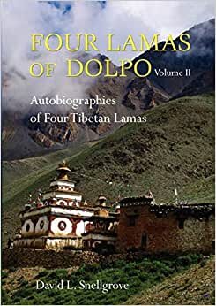 Four Lamas of Dolpo: Autobiographies of Four Tibetan Lamas (16th-18th Centuries) Vol II - Tibetan Texts & Commentaries: 2