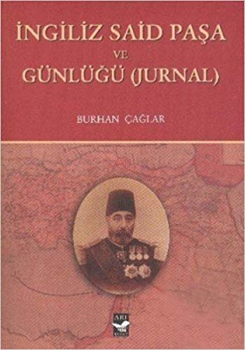 İNGİLİZ SAİD PAŞA VE GÜNLÜĞÜ