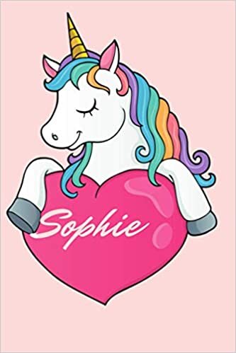 Sophie: Personalised Journal Notebook for Unicorn Lover Girls Named Sophie. (Custom Name Journal,Blank Journal,Personalised Notebook,Writein Notebook) Large Blank Lined Journal of Size 6x9 110 Pages