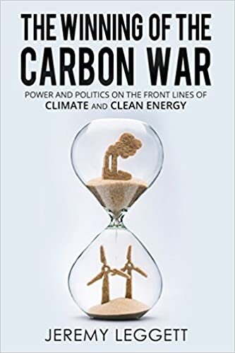 The Winning of the Carbon War: Power and Politics on the Front Lines of Climate and Clean Energy indir