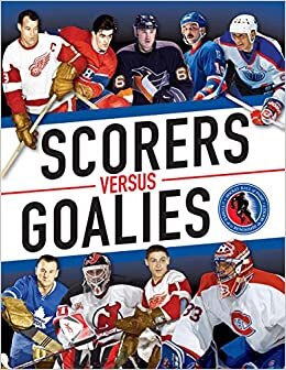 Scorers Versus Goalies (Hockey Hall of Fame)