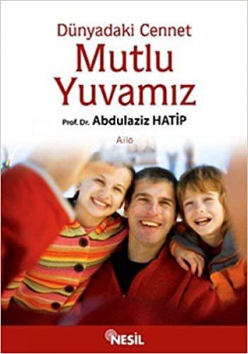 DÜNYADAKİ CENNET MUTLU YUVAMIZ