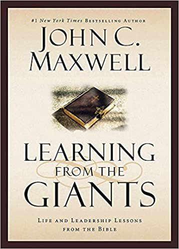 Learning From the Giants: Life and Leadership Lessons from the Bible (Giants of the Bible) indir