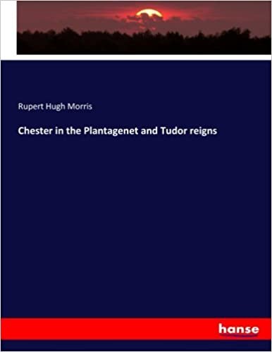 Chester in the Plantagenet and Tudor reigns