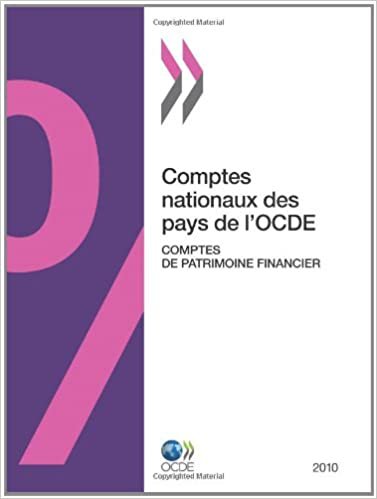 Comptes nationaux des pays de l'OCDE, Comptes de patrimoine financier 2010: Edition 2010 (FINANCE ET INVESTISSEMENT - ASSURANCE ET) indir