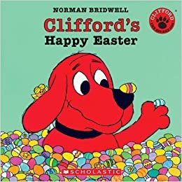 Clifford's Happy Easter (Clifford The Big Red Dog)