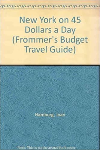 New York on 45 Dollars a Day (Frommer's Budget Travel Guide S.)