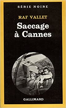 Saccage a Cannes (Serie Noire 1)