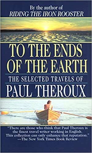 To the Ends of the Earth: The Selected Travels of Paul Theroux indir