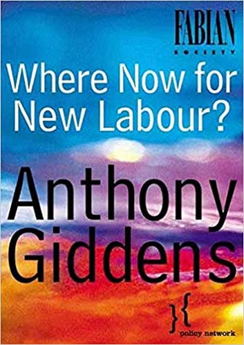 Giddens, A: Where Now for New Labour? (Labour Party, The)