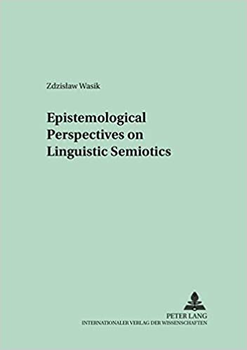 Epistemological Perspectives on Linguistic Semiotics (Polish Studies in English Language and Literature, Band 8)