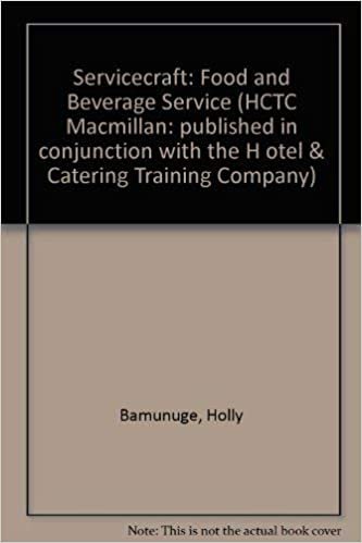 Servicecraft: Food and Beverage Service (HCTC Macmillan: published in conjunction with the H otel & Catering Training Company)