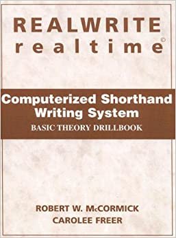 Realwrite Realtime Computerized Shorthand Writing System: Basic Theory Drillbook