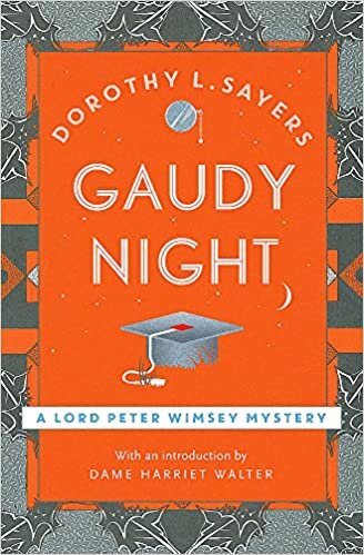 Gaudy Night: The classic detective fiction series to rediscover in 2020 (Lord Peter Wimsey Mysteries) indir