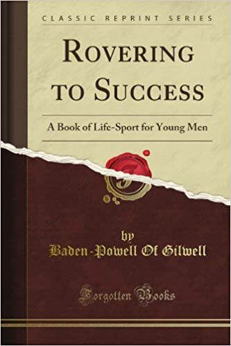 Rovering to Success: A Book of Life-Sport for Young Men (Classic Reprint)