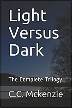 Light Versus Dark: The Complete Trilogy