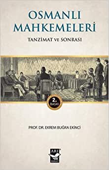 Osmanlı Mahkemeleri: Tanzimat ve Sonrası