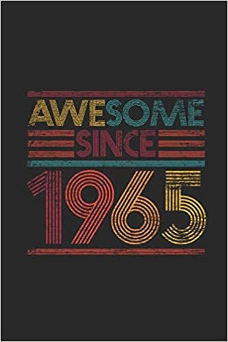 Awesome Since 1965: Small Lined Notebook (6 X 9 -120 Pages) for Birthday Gift Idea for Women And Men indir