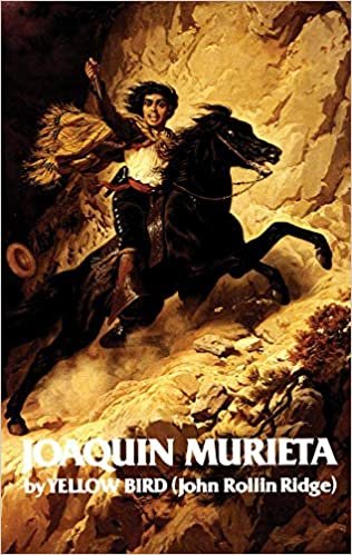Life and Adventures of Joaquin Murieta (Western Frontier Library)