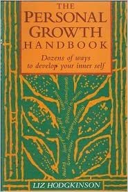 The Personal Growth Handbook: A Guide to Groups, Movements and Healing Treatments indir
