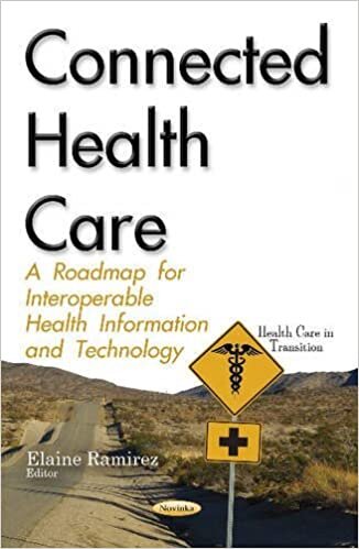 Connected Health Care: A Roadmap for Interoperable Health Information & Technology (Health Care in Transition)