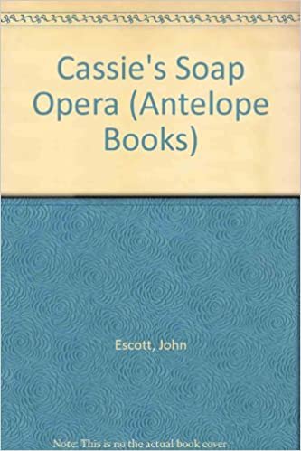 Cassie's Soap Opera (Antelope Books)