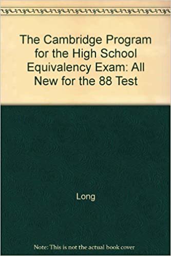 The Cambridge Program for the High School Equivalency Exam: All New for the 88 Test indir