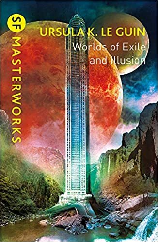 Worlds of Exile and Illusion: Rocannon's World, Planet of Exile, City of Illusions (S.F. MASTERWORKS)