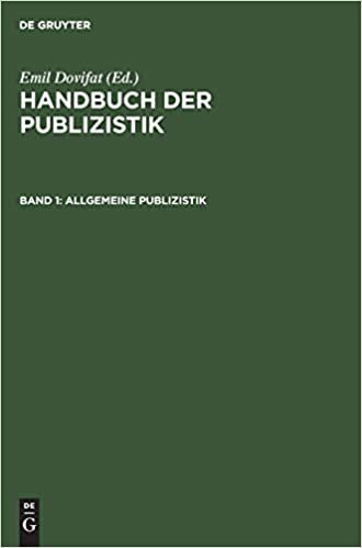 Handbuch der Publizistik: Allgemeine Publizistik: Band 1