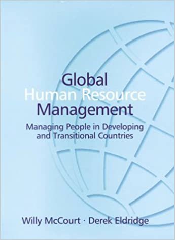 McCourt, W: Global Human Resource Management: Managing People in Developing and Transitional Countries