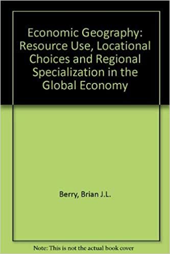 Economic Geography: Resource Use, Locational Choices: Resource Use, Locational Choices and Regional Specialization in the Global Economy
