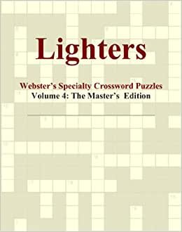 Lighters - Webster's Specialty Crossword Puzzles, Volume 4: The Master's Edition