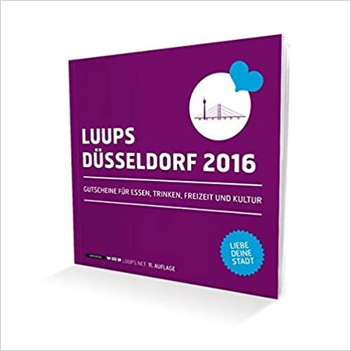 LUUPS Düsseldorf 2016: Gutscheine für Essen, Trinken, Freizeit und Kultur