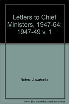 Letters to Chief Ministers, 1947-1964: 1947-1949: 001