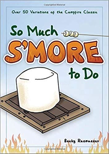 So Much S'more to Do: Over 50 Variations of the Campfire Classic (Fun & Simple Cookbooks) indir