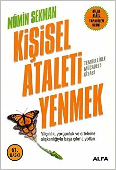 Kişisel Ataleti Yenmek: Yılgınlık, yorgunluk ve erteleme alışkanlığıyla başa çıkma yolları