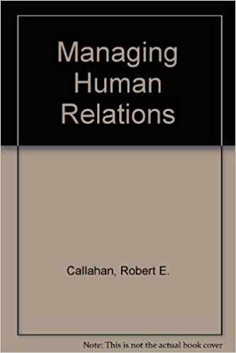 Managing Human Relations: Concepts and Practices