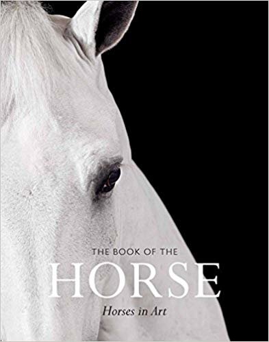 Book of the Horse: Horses in Art, The:Horses in Art