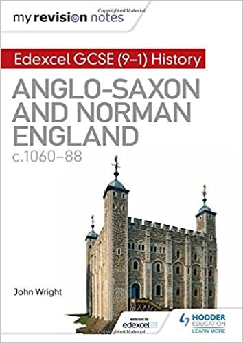 My Revision Notes: Edexcel GCSE  (9-1) History: Anglo-Saxon and Norman England, c1060-88 (Hodder GCSE History for Edexcel)
